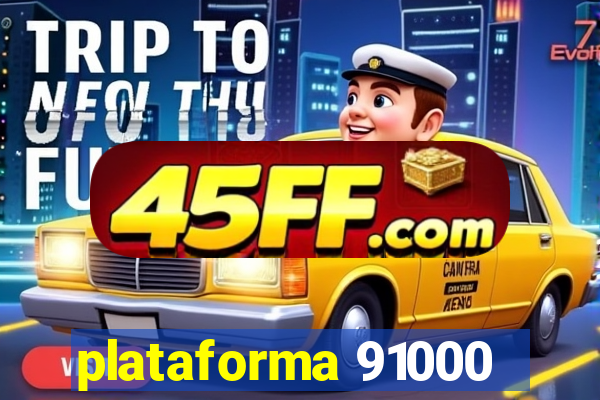 plataforma 91000